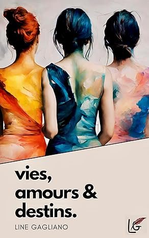 Vies, amours et destins.