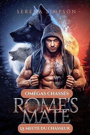 Rome's Mate: Hunted Omegas