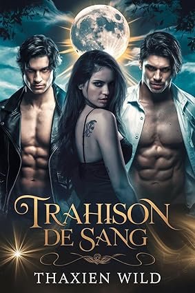 Les Alphas de Sang Maudit, Tome 2 :Trahison de Sang