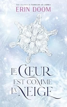 Le coeur est comme la neige