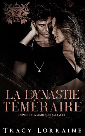 La dynastie téméraire