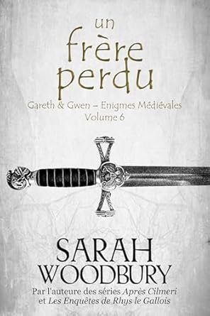 Gareth & Gwen - Enigmes médiévales, Tome 6 :Un frère perdu