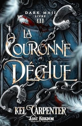 Dark Maji, Tome 3 : La Couronne déchue