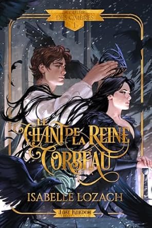 La Guerre des ombres, Tome 1 : Le Chant de la reine corbeau