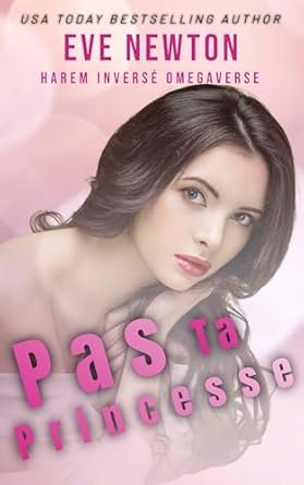Pas Ta Princesse: Harem inversé Omegaverse