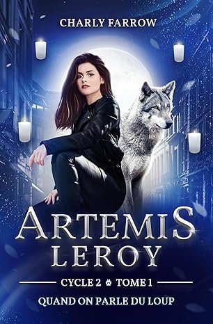 Artémis Leroy, Tome 1, cycle 2 : Quand on parle du loup
