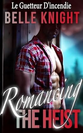 Romancing The Heist