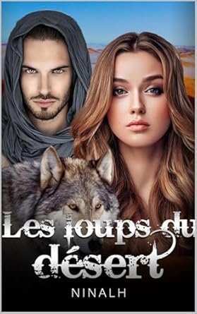 Les loups du désert ,Tome 1