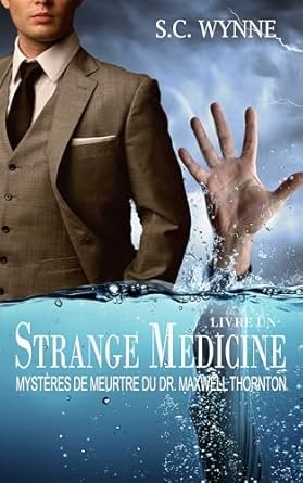 Strange Medicine: Mystères de Meurtre du Dr. Maxwell Thornton