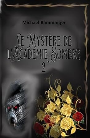 Le Mystère de l'Académie Sombre,Tome 2