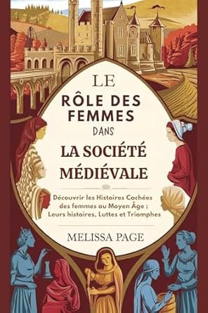 Le Rôle Des Femmes Dans La Société Médiévale