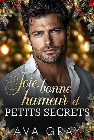 Joie, bonne humeur et petits secrets