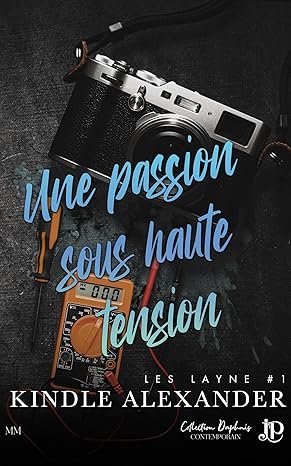Les Layne, Tome 1 : Une passion sous haute tension