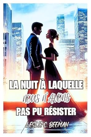 La nuit à laquelle nous n'avons pas pu résister