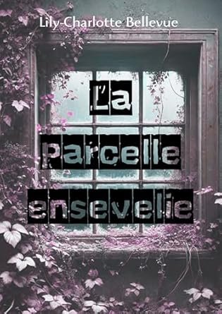 La parcelle ensevelie