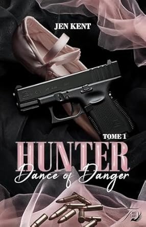 Dance of Danger, Tome 1 : Hunter