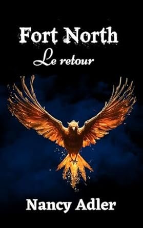 Fort North, Tome 2 : Le Retour