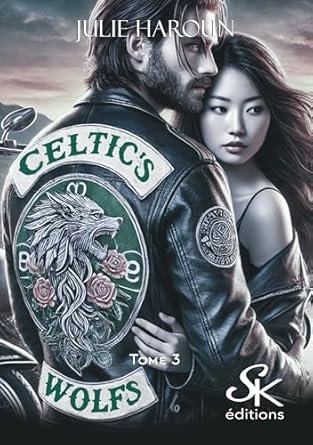 Celtics Wolfs ,Tome 3 : Pour toujours