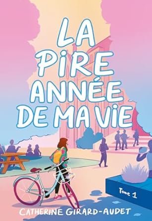La pire année de ma vie,Tome 1