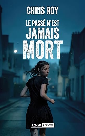 Trilogie, Tome 3 : Le passé n'est jamais mort