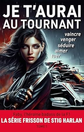Je t'aurai au tournant