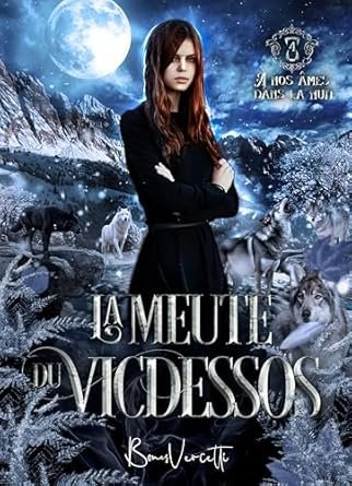 1001Ebooks - La Meute du Vicdessos, Tome 4 : À nos âmes dans la nuit La Meute du Vicdessos, Tome 4 : À nos âmes dans la nuit