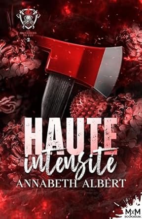 Les guerriers du feu ,Tome 2 : Haute intensité