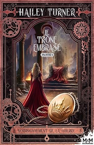 Le Bourdonnement de la guerre, Tome 3 : Le Trône embrasé- Partie 1