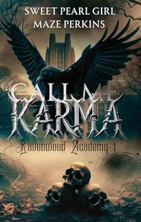 Call Me Karma: Ravenwood Academy, Tome 1