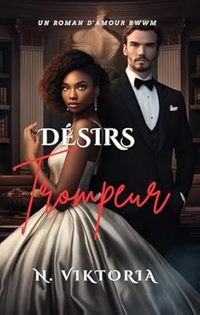 Cœurs Trompeurs, Tome 2 : Désirs Trompeurs