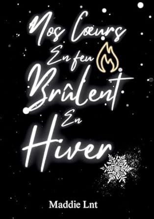 Nos coeurs en feu brûlent en hiver