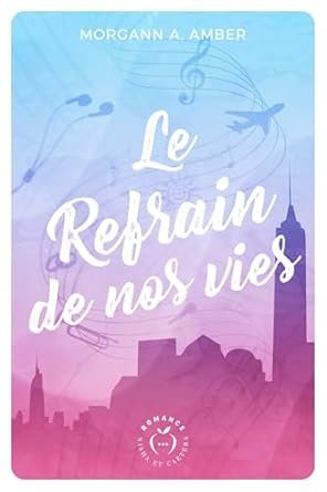 Le Refrain de nos vies