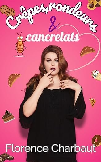 Crêpes, rondeurs et cancrelats