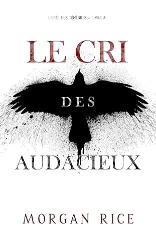 Le Cri des audacieux