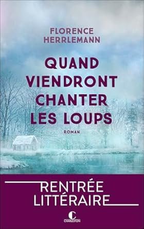 Quand viendront chanter les loups