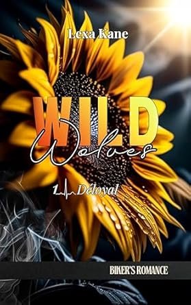 Wild Wolves, Tome 1 : Déloyal