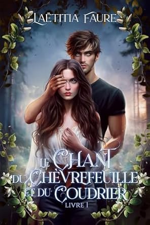 Le Chant du chèvrefeuille et du coudrier, Livre I: Secrets