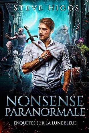 Nonsense paranormale: Enquêtes Blue Moon Livre 1