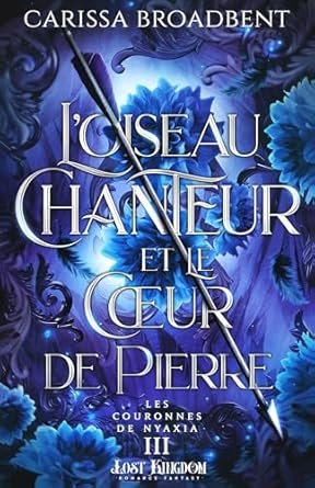 L'oiseau chanteur et le cœur de pierre