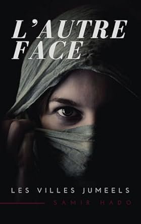 L'autre face: Les villes jumelles