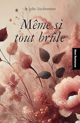 Même si tout brûle