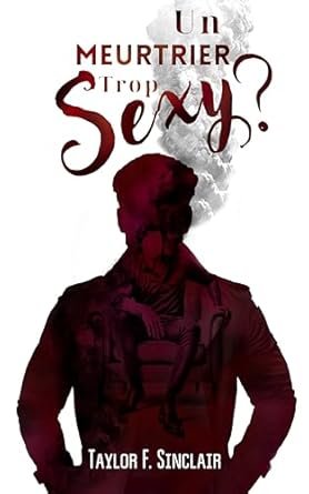 Un Meurtrier trop sexy ?