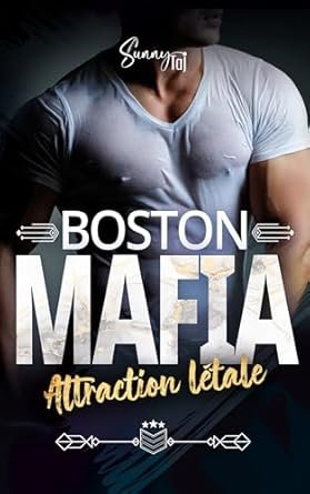 Boston Mafia, Tome 3 : Attraction létale