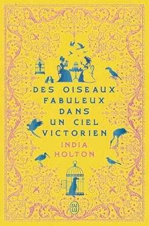 Des oiseaux fabuleux dans un ciel victorien