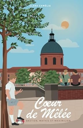 Cœur de Mêlée : Bastien, Mathis et Maximilien