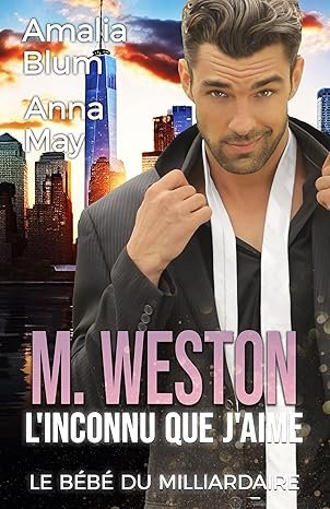 M. Weston, l'inconnu que j'aime