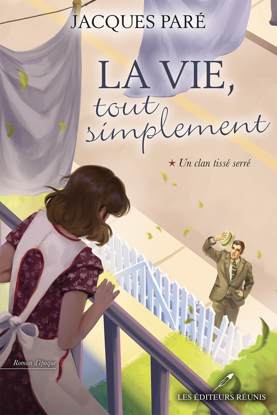 La vie tout simplement, Tome 1 : Un clan tissé serré