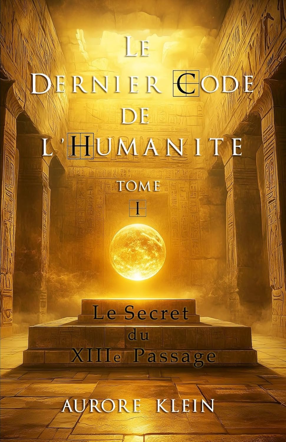 Le Dernier Code de l'humanité, Tome 1 : Le Secret du XIIIe passage