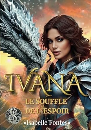 Ivana ,Tome 2 : Le Souffle de l’Espoir