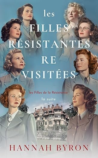 Les Filles Résistantes Revisitées